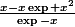 \frac{x-x\exp +x^2}{\exp -x}